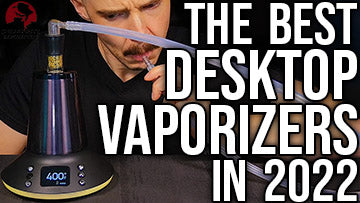 The Best Desktop Vaporizers in 2022