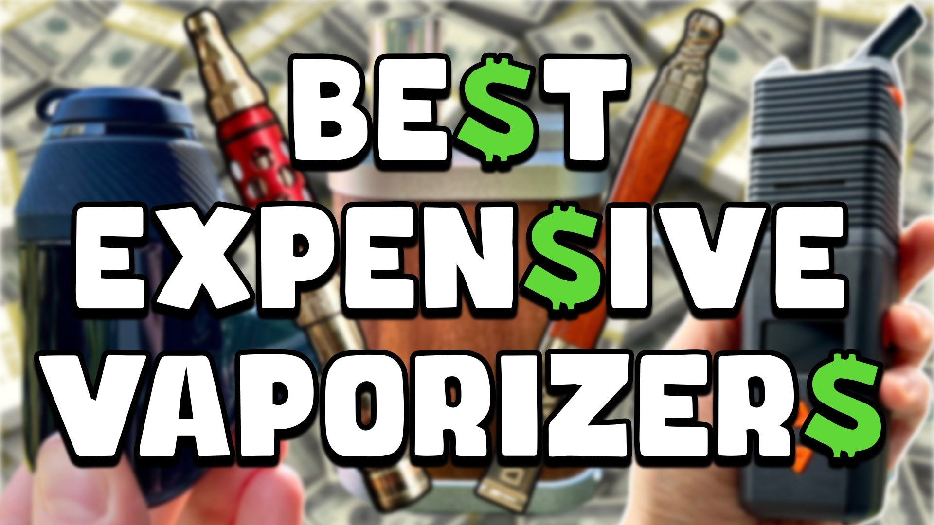 Best Expensive Vaporizers - Top 5 Vapes