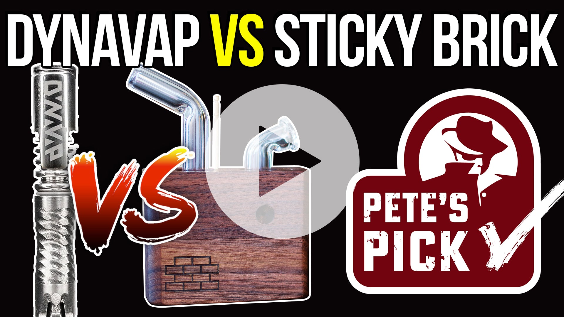 DynaVap vs Sticky Brick - Pete's Pick